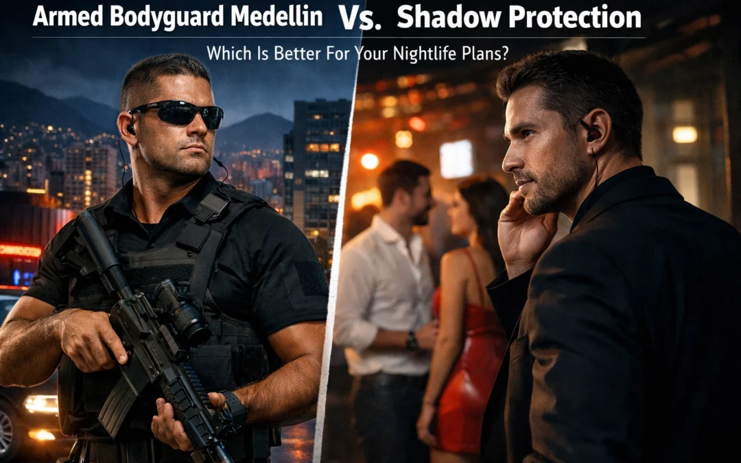 Armed Bodyguard Medellin Vs. Shadow Protection: Which Is Better For Your Nightlife Plans?
