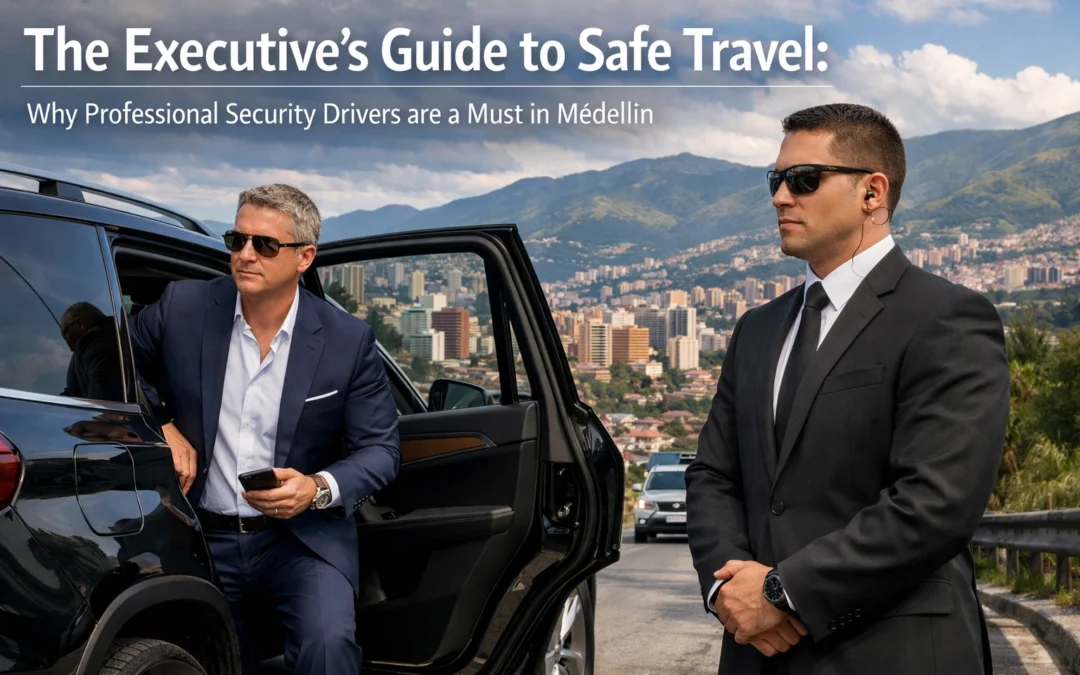 The Executive’s Guide to Safe Travel: Why Professional Security Drivers are a Must in Medellín